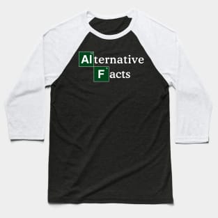 Alternative Facts Chemical Symbol Propaganda Truth Misinformation Disinformation Baseball T-Shirt